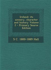 Ireland Its Scenery, Character and History Volume 2 - Primary Source Edition,1287860052,9781287860051