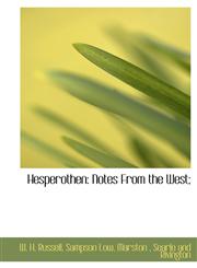 Hesperothen Notes From the West;,1140230204,9781140230205