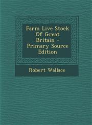 Farm Live Stock Of Great Britain - Primary Source Edition,1295635410,9781295635412