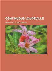 Continuous Vaudeville,1153811561,9781153811569
