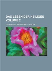 Das Leben der Heiligen Volume 2,1230079211,9781230079219