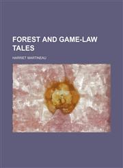 Forest and Game-Law Tales (Volume 1),1151020648,9781151020642