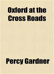 Oxford at the Cross Roads,1151769851,9781151769855