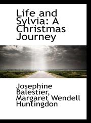 Life and Sylvia A Christmas Journey,1113093641,9781113093646