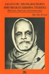 Jagatguru Shankaracharya Shri Bharati Krishna Teertha His Life, Thought and Literature,8170189314,9788170189312