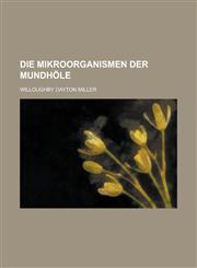 Die Mikroorganismen der Mundhöle,1230056157,9781230056159
