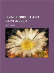Divine Conduct and Saint Indeed,1236772342,9781236772343
