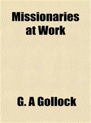 Missionaries at Work,1154788369,9781154788365