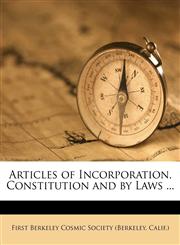 Articles of Incorporation, Constitution and by Laws ...,1149660546,9781149660546