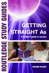 Getting Straight A's A Students' [Sic] Guide to Success,0415356237,9780415356237