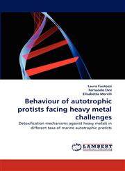 Behaviour of Autotrophic Protists Facing Heavy Metal Challenges,3838373553,9783838373553