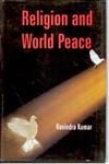 Religion and World Peace 1st Edition,812120903X,9788121209038