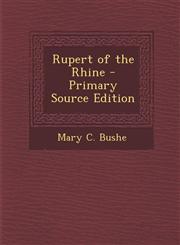 Rupert of the Rhine - Primary Source Edition,1293900605,9781293900604