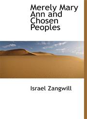 Merely Mary Ann and Chosen Peoples,1241669139,9781241669133