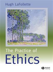 The Practice of Ethics,0631219447,9780631219446