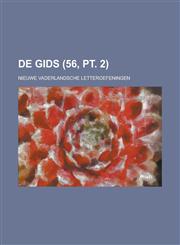 de Gids; Nieuwe Vaderlandsche Letteroefeningen (56, PT. 2),1231138947,9781231138946