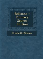 Balloons - Primary Source Edition,1294135074,9781294135074
