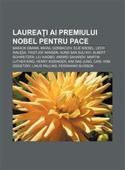 Laureați ai Premiului Nobel pentru Pace Barack Obama, Mihail Gorbaciov, Elie Wiesel, Lech Wałęsa, Fridtjof Nansen, Aung San Suu Kyi,1232275654,9781232275657