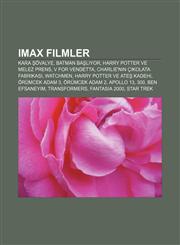 Imax filmler Kara Şövalye, Batman Başlıyor, Harry Potter ve Melez Prens, V for Vendetta, Charlie'nin Çikolata Fabrikası, Watchmen,1232945048,9781232945048