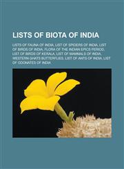 Lists of biota of India Lists of fauna of India, List of spiders of India, List of birds of India, Flora of the Indian epics period,1233125621,9781233125623