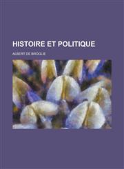 Histoire Et Politique,1153502410,9781153502412