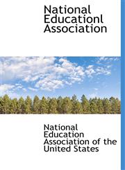 National Educationl Association,1140148672,9781140148678