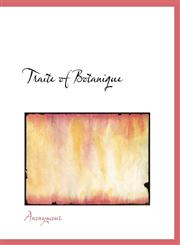 Traite of Botanique,1115630814,9781115630818