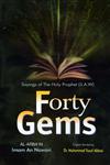 Forty Gems Sayings of the Holy Prophet (S.A.W.),8174353968,9788174353962