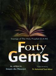 Forty Gems Sayings of the Holy Prophet (S.A.W.),8174353968,9788174353962