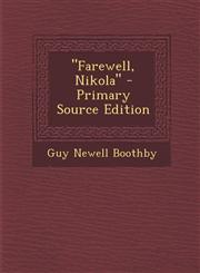 Farewell, Nikola - Primary Source Edition,1294390937,9781294390930