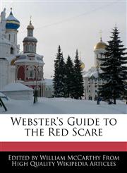 Webster's Guide to the Red Scare,1241713146,9781241713140