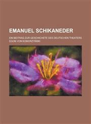 Emanuel Schikaneder,1235311910,9781235311918