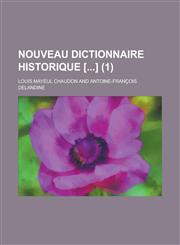 Nouveau Dictionnaire Historique [] (1 ),1154613445,9781154613445