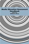 Media Education Assessment Handbook,0805821856,9780805821857