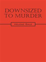 Downsized to Murder,1478704527,9781478704522