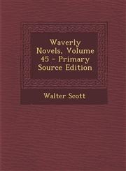 Waverly Novels, Volume 45 - Primary Source Edition,1294422189,9781294422181