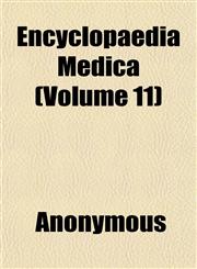 Encyclopaedia Medica (Volume 11),1152649264,9781152649262
