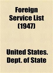 Foreign Service List (1947),115470890X,9781154708905