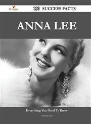 Anna Lee 130 Success Facts - Everything You Need to Know about Anna Lee,1488553866,9781488553868