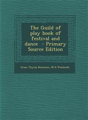 Guild of Play Book of Festival and Dance,1289821518,9781289821517