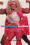 Impossible Bodies Femininity and Masculinity at the Movies,0415185769,9780415185769