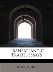 Transatlantic Traits, Essays,124125933X,9781241259334