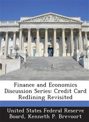 Finance and Economics Discussion Series Credit Card Redlining Revisited,128870478X,9781288704781