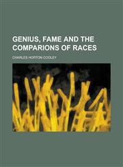 Genius, fame and the comparions of races,1234372711,9781234372712