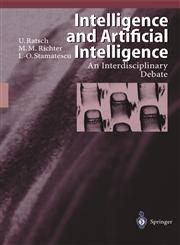 Intelligence and Artificial Intelligence An Interdisciplinary Debate,354063780X,9783540637806