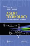Agent Technology Foundations, Applications, and Markets,3540635912,9783540635918