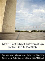 Meth Fact Sheet Information Packet 2011 PACT360,1288248474,9781288248476