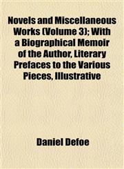 Novels and Miscellaneous Works (Volume 3); With a Biographical Memoir of the Author, Literary Prefaces to the Various Pieces, Illustrative,1152558056,9781152558052