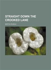 Straight Down the Crooked Lane,1235690210,9781235690211