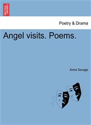 Angel visits. Poems.,1241027234,9781241027230